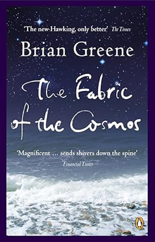 The Fabric of the Cosmos - Space, Time and the Texture of Reality